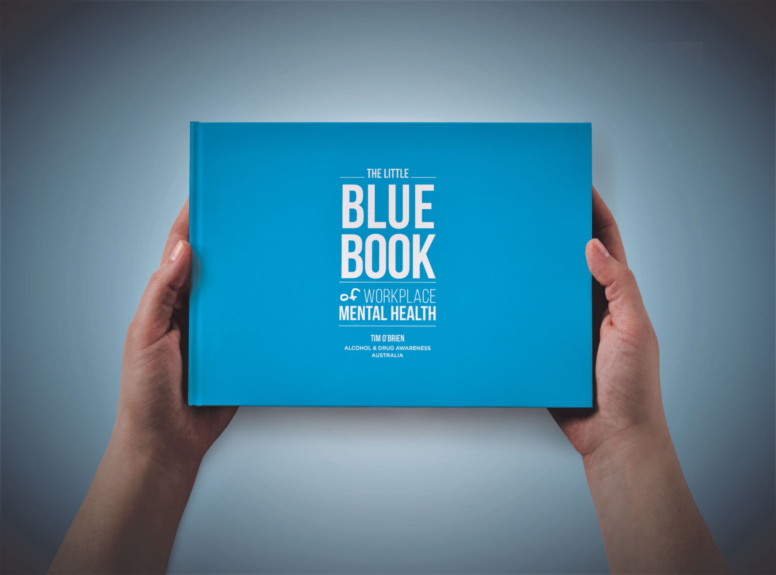 The Little Blue Book of Workplace Mental Health - ADA Australia